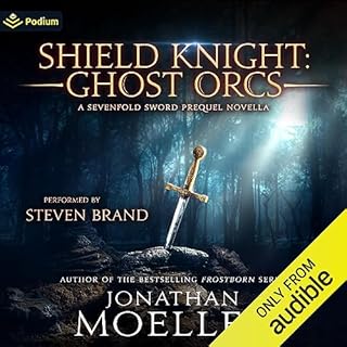 Shield Knight: Ghost Orcs Audiobook By Jonathan Moeller cover art