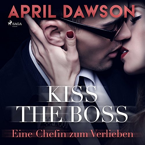 Kiss the Boss - Eine Chefin zum Verlieben cover art