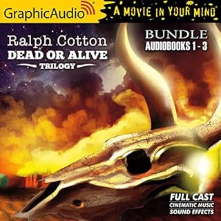 Dead or Alive Trilogy Bundle [Dramatized Adaptation] Audiolibro Por Ralph Cotton arte de portada