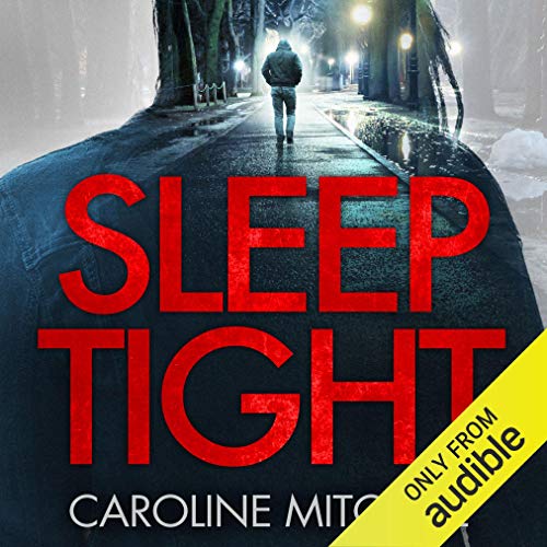 Sleep Tight Audiobook By Caroline Mitchell cover art