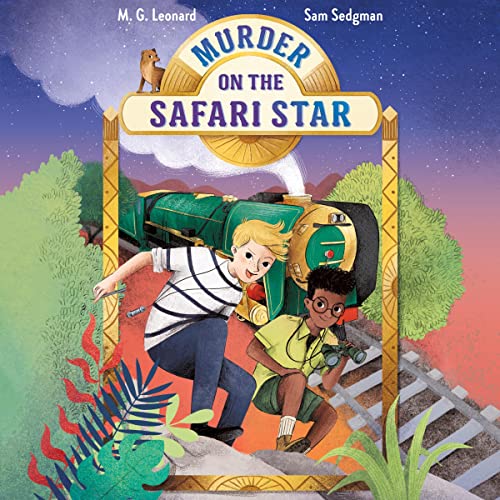 Murder on the Safari Star Audiobook By M. G. Leonard, Sam Sedgman cover art