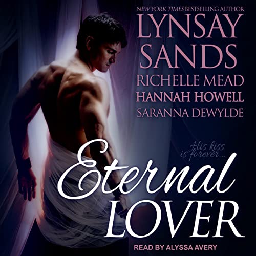 Eternal Lover Audiolibro Por Lynsay Sands, Hannah Howell, Richelle Mead, Saranna DeWylde arte de portada