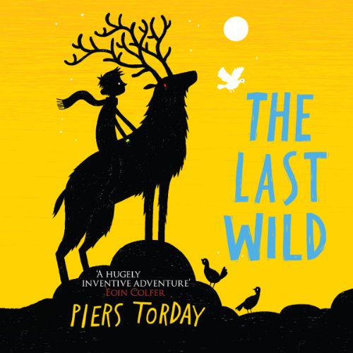 The Last Wild Audiobook By Piers Torday cover art