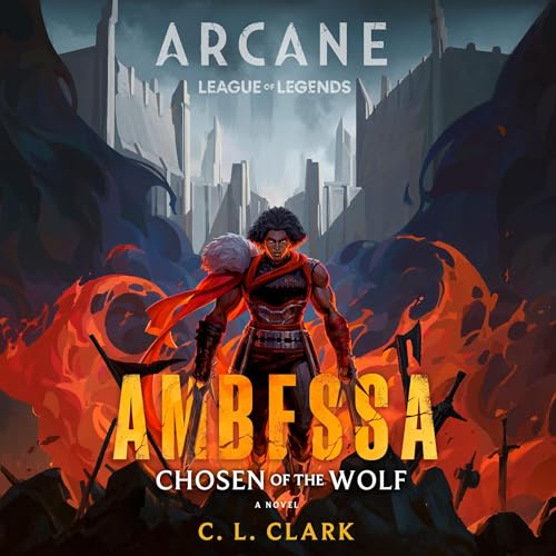 Ambessa: Chosen of the Wolf Audiobook By C. L. Clark cover art