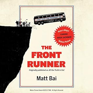 The Front Runner (All the Truth Is Out Movie Tie-In) Audiobook By Matt Bai cover art