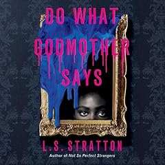 Do What Godmother Says Audiolibro Por L.S. Stratton arte de portada