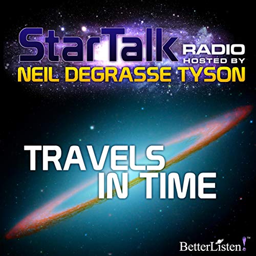 Star Talk Radio: Travels in Time cover art