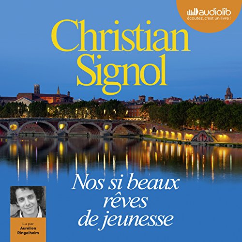 Nos si beaux rêves de jeunesse Audiolivro Por Christian Signol capa