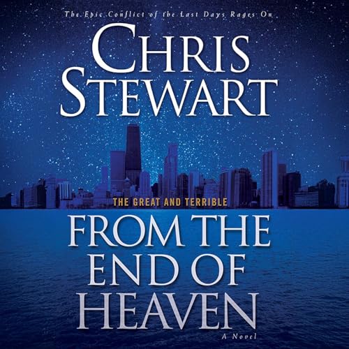 From the End of Heaven Audiolibro Por Chris Stewart arte de portada