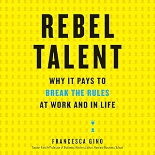 Rebel Talent Audiobook By Francesca Gino cover art