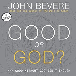 Good or God? Audiolibro Por John Bevere arte de portada