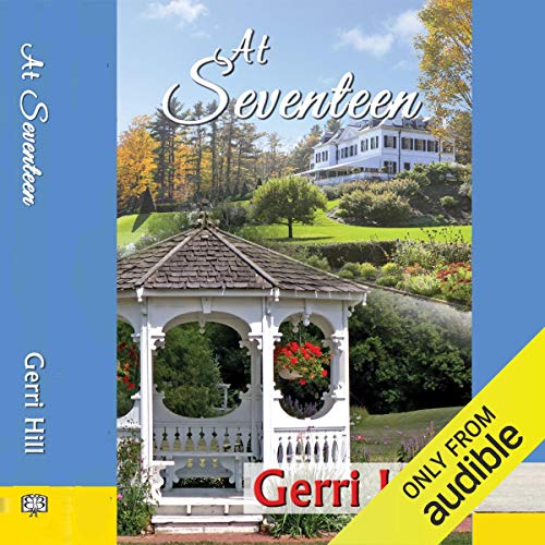 At Seventeen Audiobook By Gerri Hill cover art