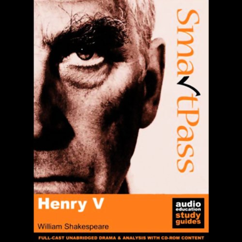 SmartPass Plus Audio Education Study Guide to Henry V (Unabridged, Dramatised, Commentary Options) cover art