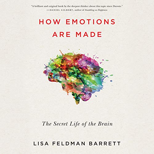 How Emotions Are Made Audiobook By Lisa Feldman Barrett cover art