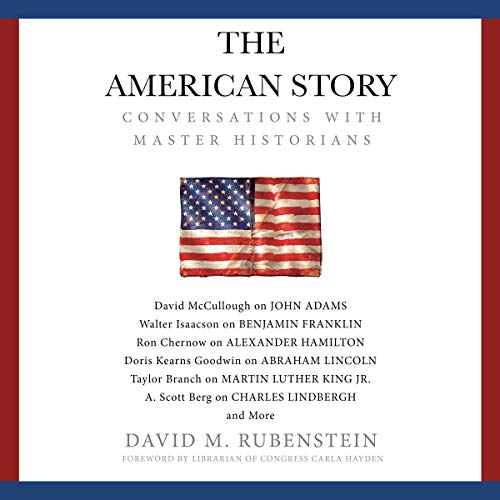 The American Story Audiobook By David M. Rubenstein, Carla Hayden - foreword cover art