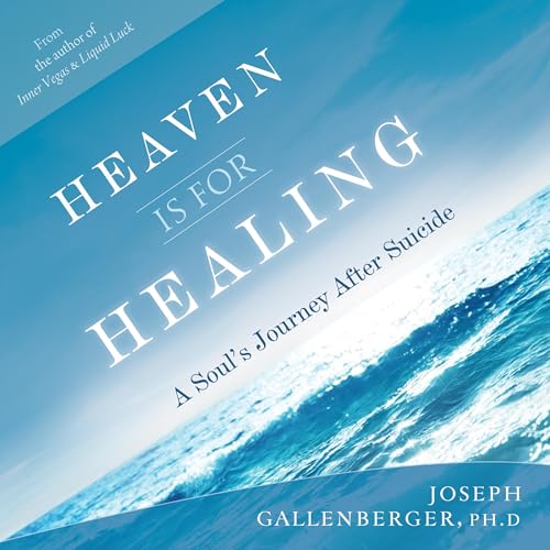 Heaven is for Healing Audiolivro Por Joseph Gallenberger capa