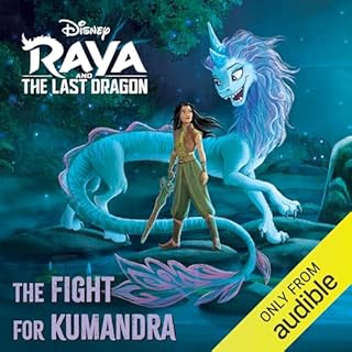 Raya and the Last Dragon: The Fight for Kumandra Audiobook By Disney Books cover art