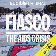 Fiasco: The AIDS Crisis