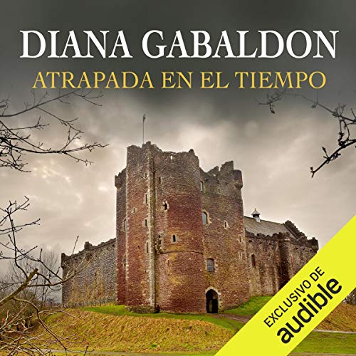 Page de couverture de Atrapada en el Tiempo [Dragonfly in Amber]