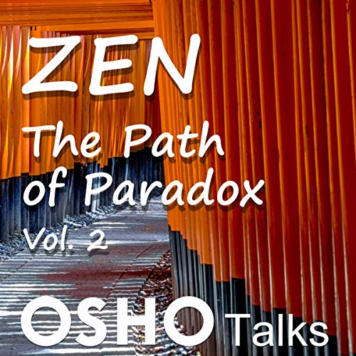 Zen: The Path of Paradox, Vol. 2 Audiobook By Osho cover art