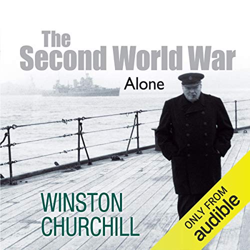 The Second World War: Alone Audiobook By Sir Winston Churchill cover art