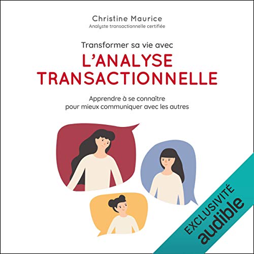 Transformer sa vie avec l'analyse transactionnelle cover art