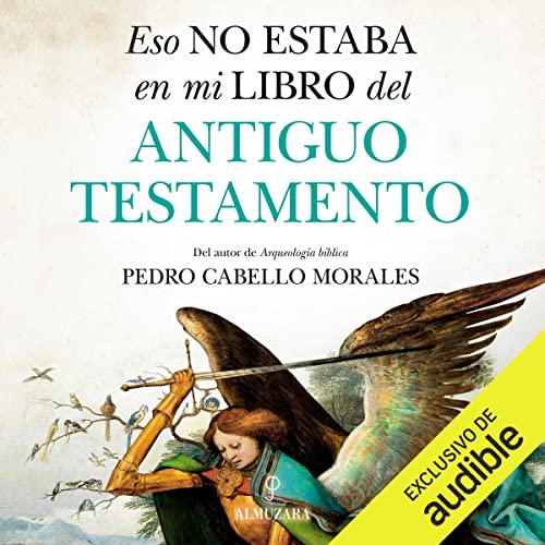 Eso no estaba en mi libro del antiguo Testamento Audiolibro Por Pedro Cabello Morales arte de portada