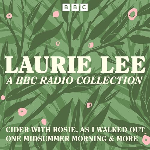 Laurie Lee: A BBC Radio Collection cover art