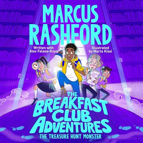 The Breakfast Club Adventures: The Treasure Hunt Monster Audiobook By Marcus Rashford, Marta Kissi - illustrator cover art