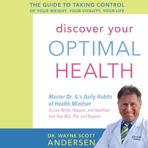 Discover Your Optimal Health Audiolibro Por Dr. Wayne Scott Andersen arte de portada