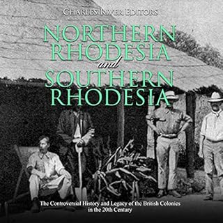 Northern Rhodesia and Southern Rhodesia Audiolibro Por Charles River Editors arte de portada