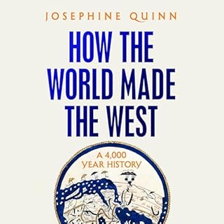 How the World Made the West Audiolibro Por Josephine Quinn arte de portada