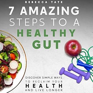 7 Amazing Steps to a Healthy Gut Audiobook By Rebecca Tate cover art