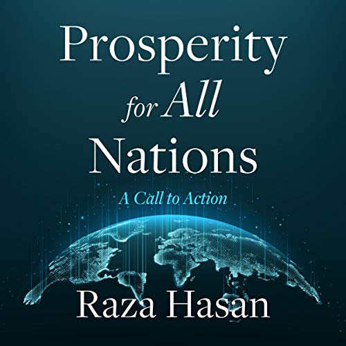 Prosperity for All Nations Audiobook By Raza Hasan cover art