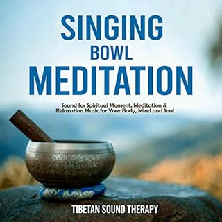 Singing Bowl Meditation Audiobook By Tibetan Sound Therapy cover art