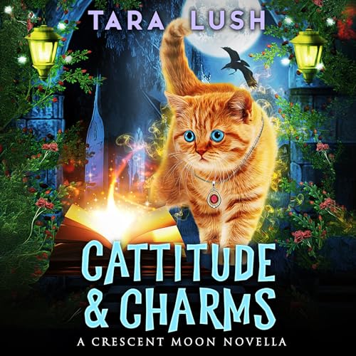 Cattitude and Charms Audiolibro Por Tara Lush arte de portada