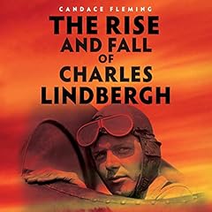 The Rise and Fall of Charles Lindbergh cover art