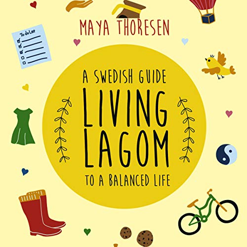 Living Lagom Audiobook By Maya Thoresen cover art