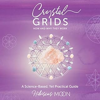 Crystal Grids: How and Why They Work Audiolibro Por Hibiscus Moon arte de portada