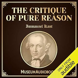 The Critique of Pure Reason Audiobook By Immanuel Kant cover art