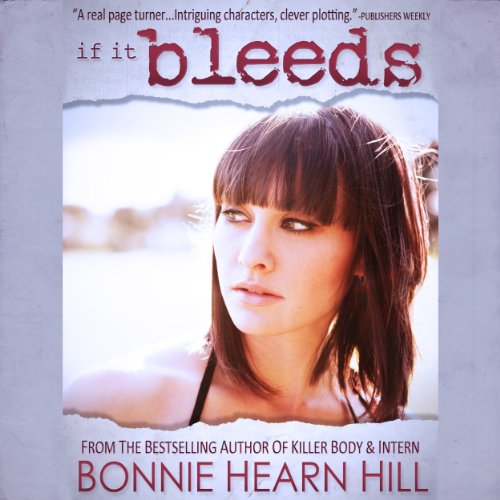 If It Bleeds Audiobook By Bonnie Hearn Hill cover art