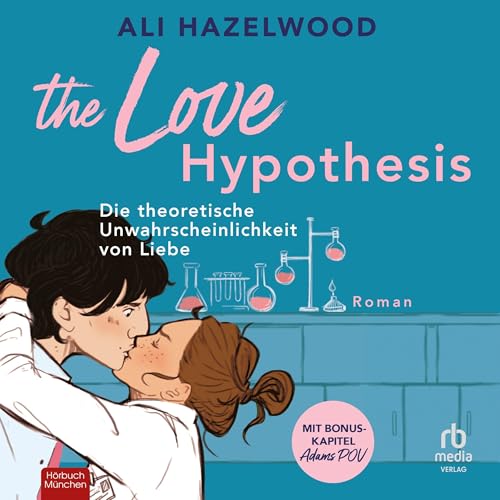 Couverture de Die theoretische Unwahrscheinlichkeit von Liebe [Love, Theoretically]