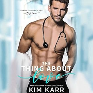 The Thing About Love Audiobook By Kim Karr cover art