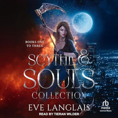 Scythe & Souls Collection: Books One to Three Audiobook By Eve Langlais cover art