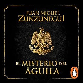 El misterio del águila [The Mystery of the Eagle] Audiolibro Por Juan Miguel Zunzunegui arte de portada