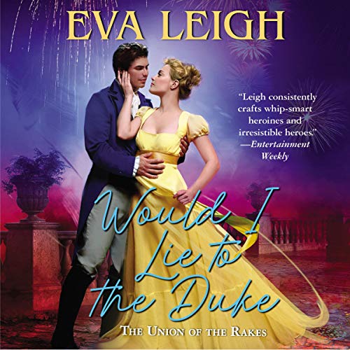 Would I Lie to the Duke Audiobook By Eva Leigh cover art