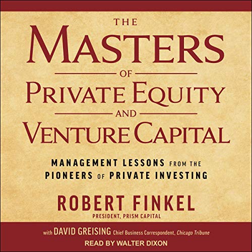 The Masters of Private Equity and Venture Capital cover art