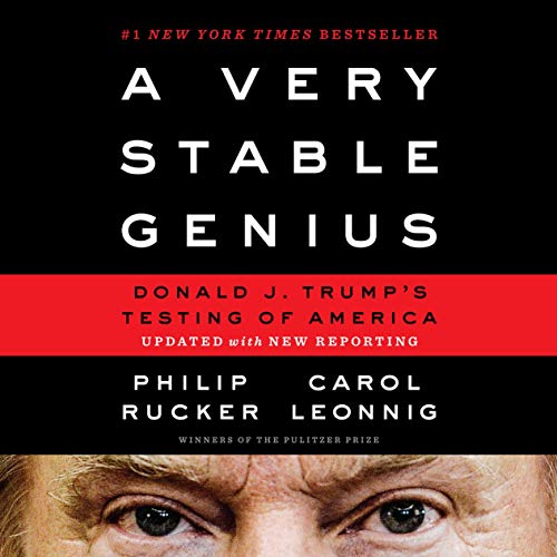 A Very Stable Genius Audiolibro Por Philip Rucker, Carol Leonnig arte de portada