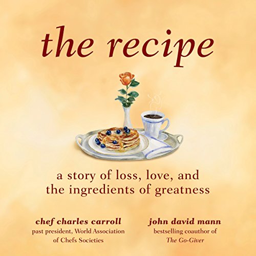 The Recipe Audiobook By Charles M. Carroll, John David Mann cover art