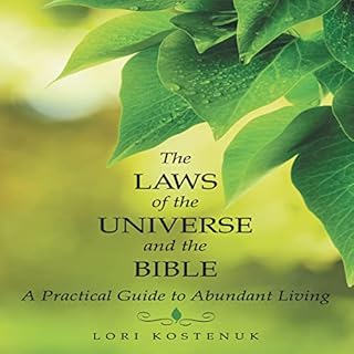 The Laws of the Universe and the Bible Audiobook By Lori Kostenuk cover art